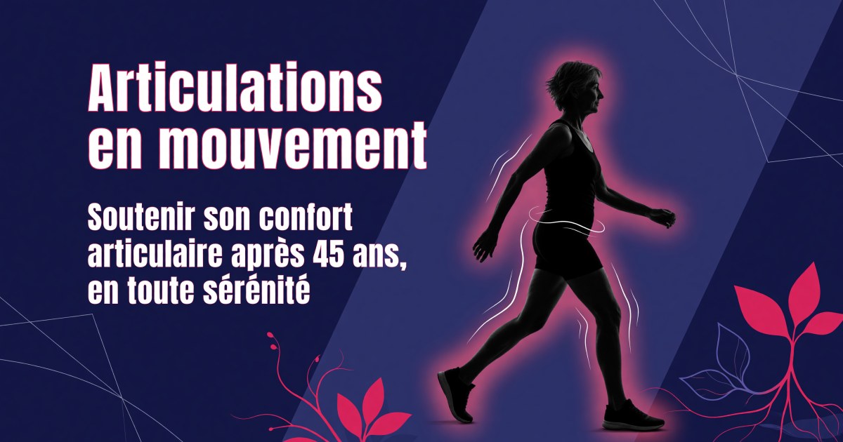 Arthrose débutante après 45 ans : protocole compléments pour le confort articulaire