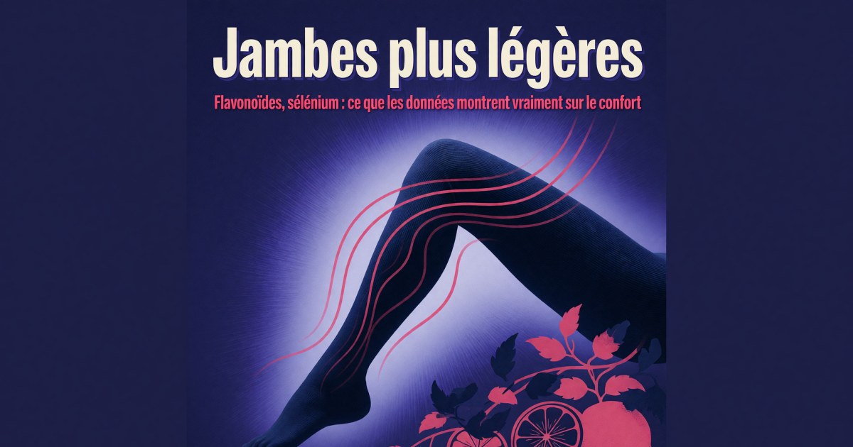 Lymphœdème léger : quels compléments pour réduire la sensation de gonflement et de lourdeur ?