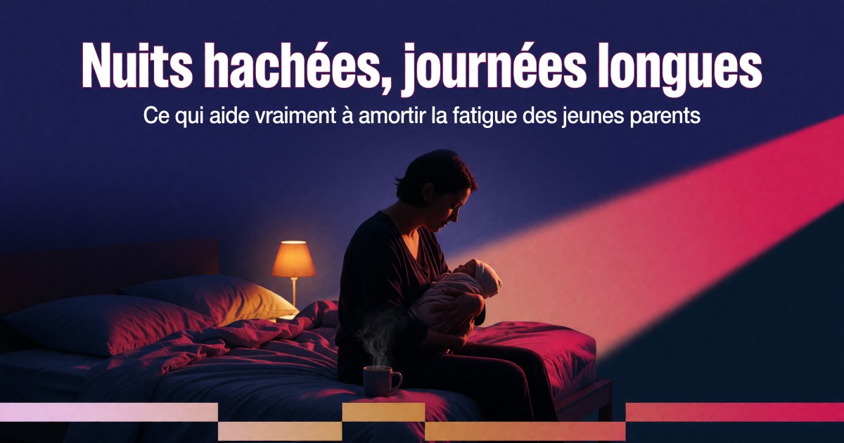 Manque de sommeil chez le jeune parent : protocole complément par complément