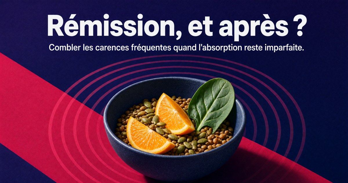 MICI en rémission : protocole carences (fer, B12, vitamine D, folates, zinc) et confort digestif