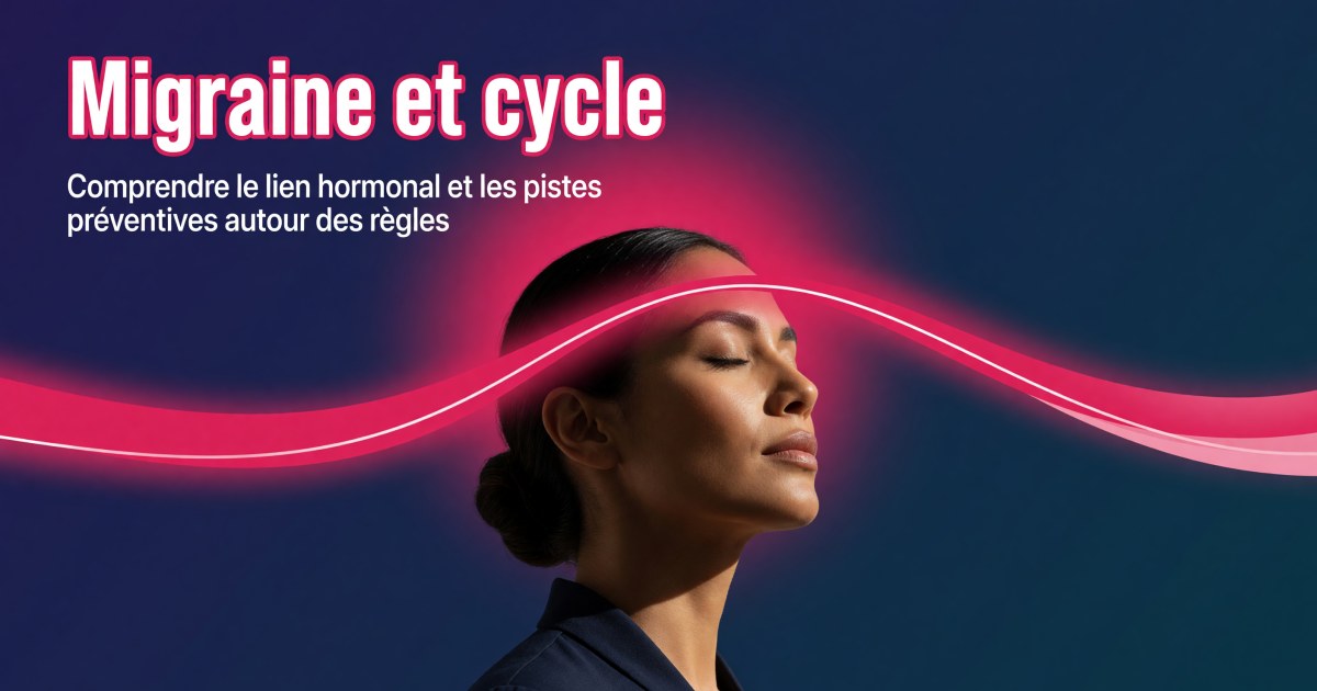 Migraine menstruelle : quels compléments pour réduire crises et intensité ?