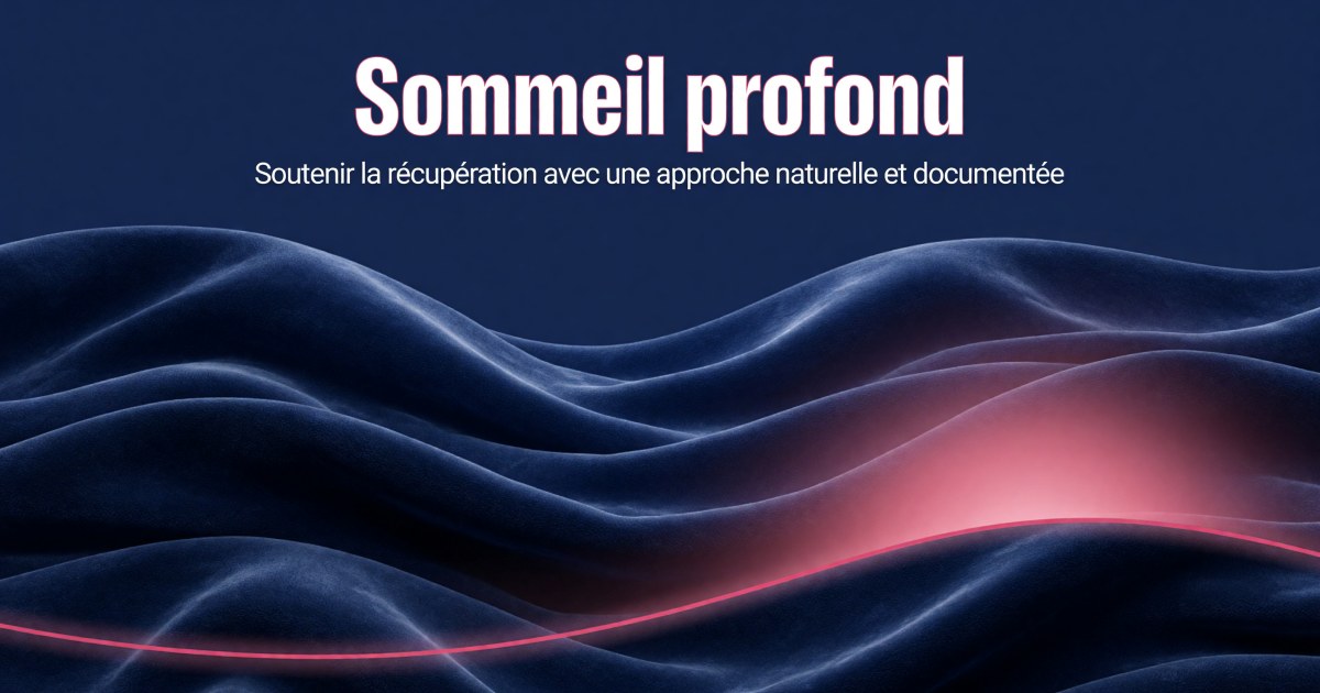 Sommeil profond : le protocole compléments pour soutenir la récupération