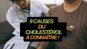 9 causes du cholestérol à connaître