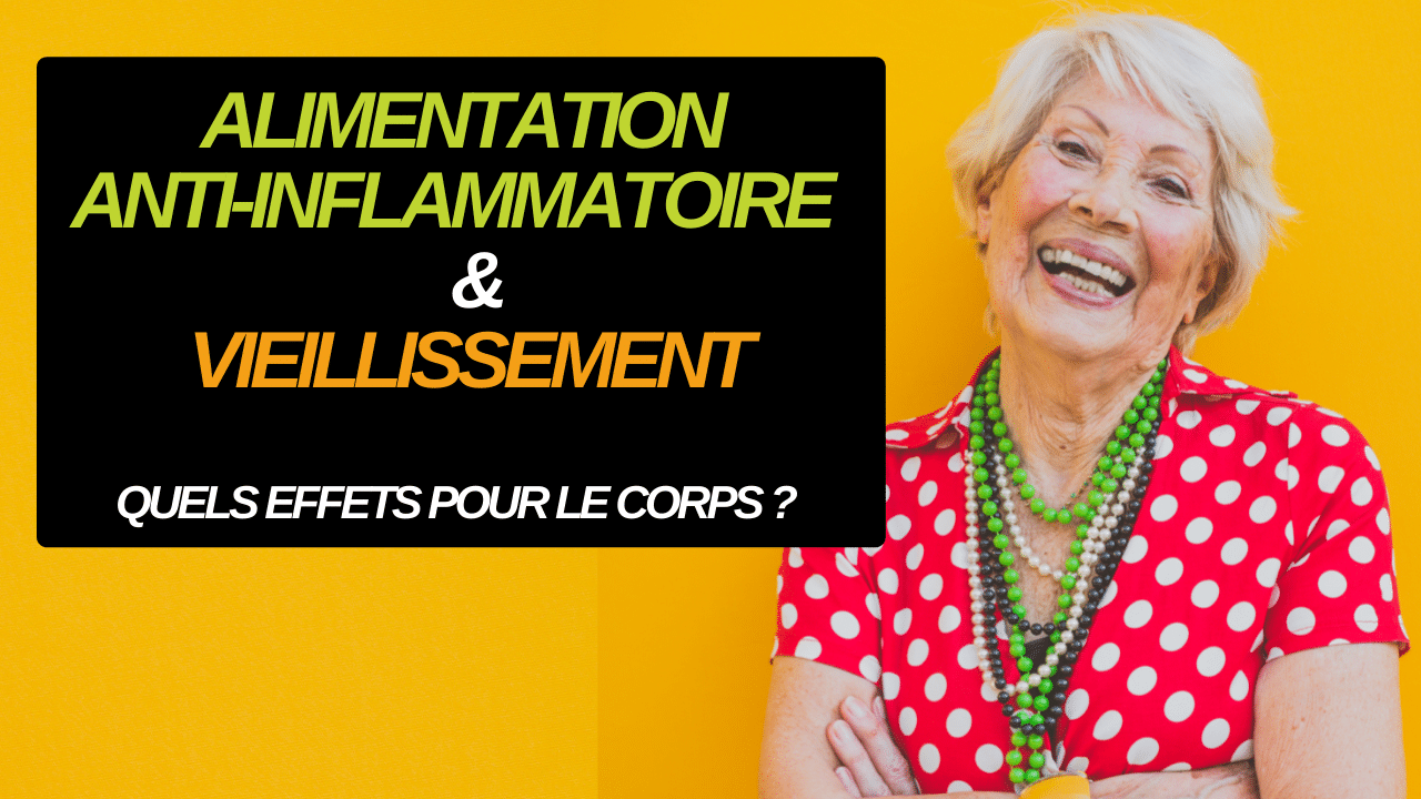 effets de l'alimentation anti-inflammatoire sur le vieillissement