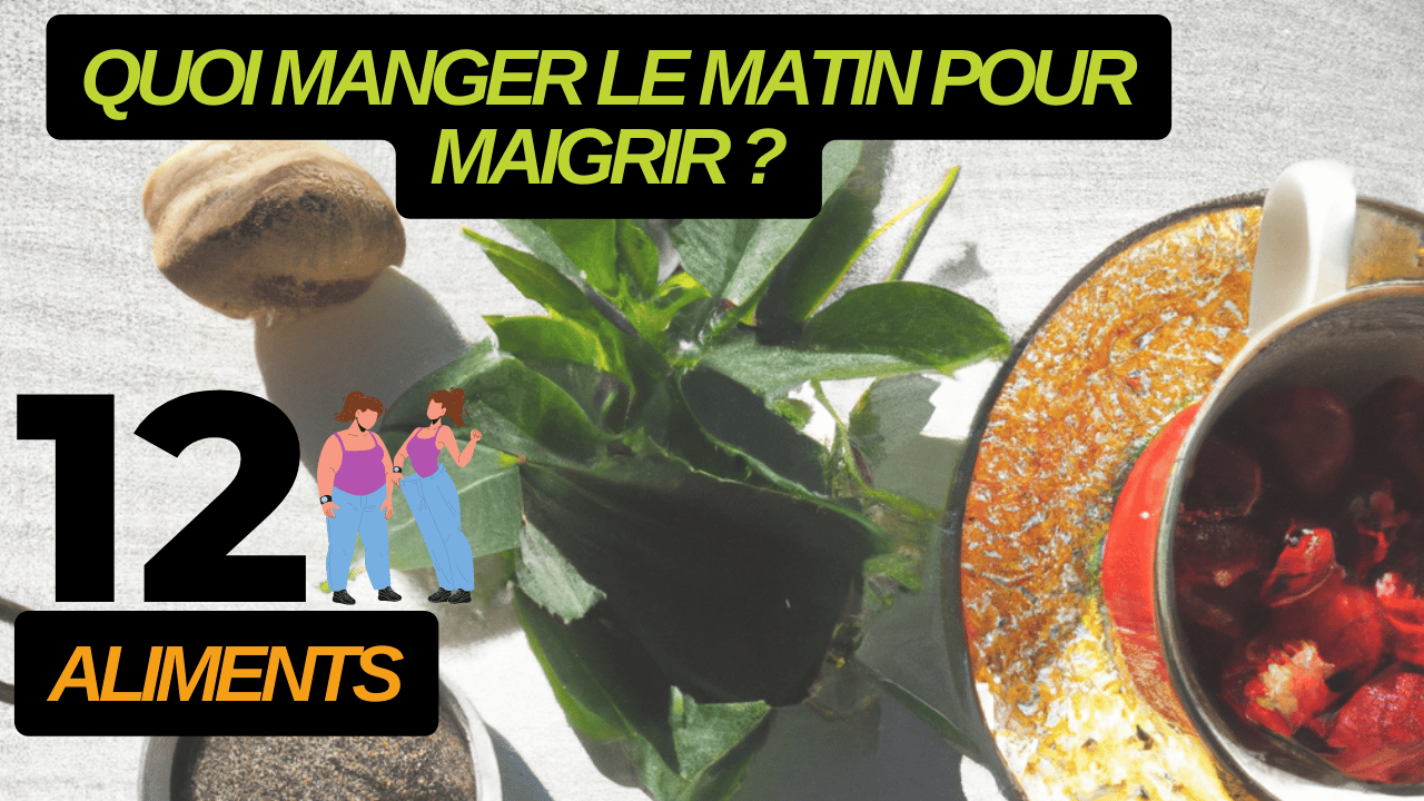 12 aliments à manger le matin pour maigrir