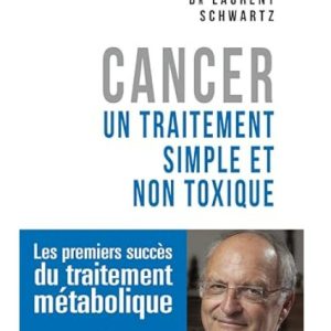 livre "Un traitement simple et non toxique" du Dr Laurent Schwartz