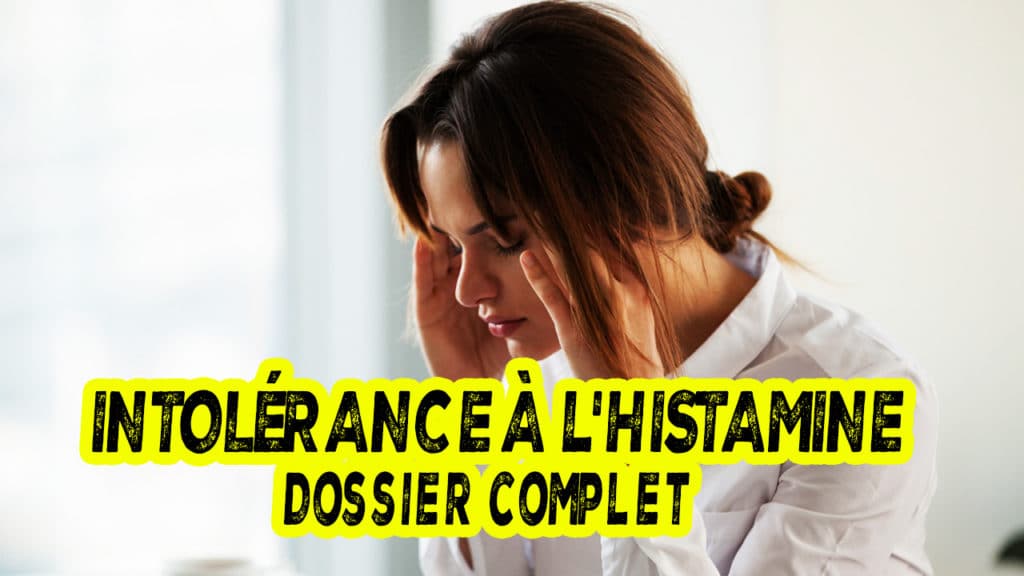 Le syndrome d'intolérance à l'histamine