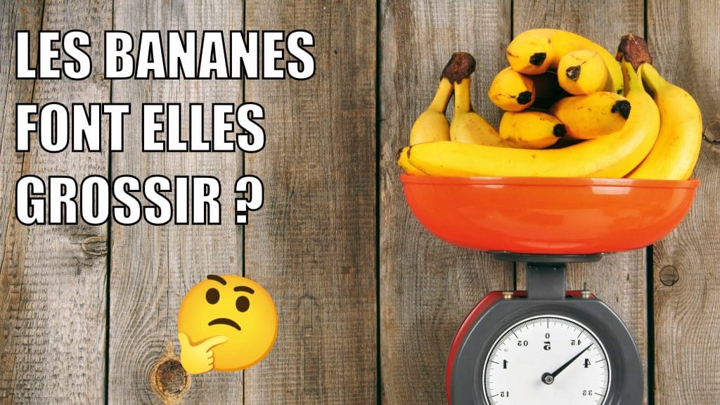 Les bananes font-elles grossir