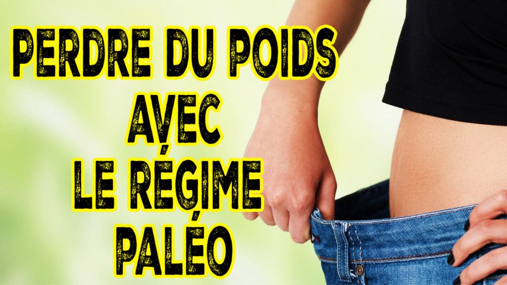 Comment Perdre Du poids Avec Le Régime Paléo