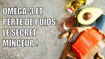 Oméga-3 et perte de poids LE secret minceur