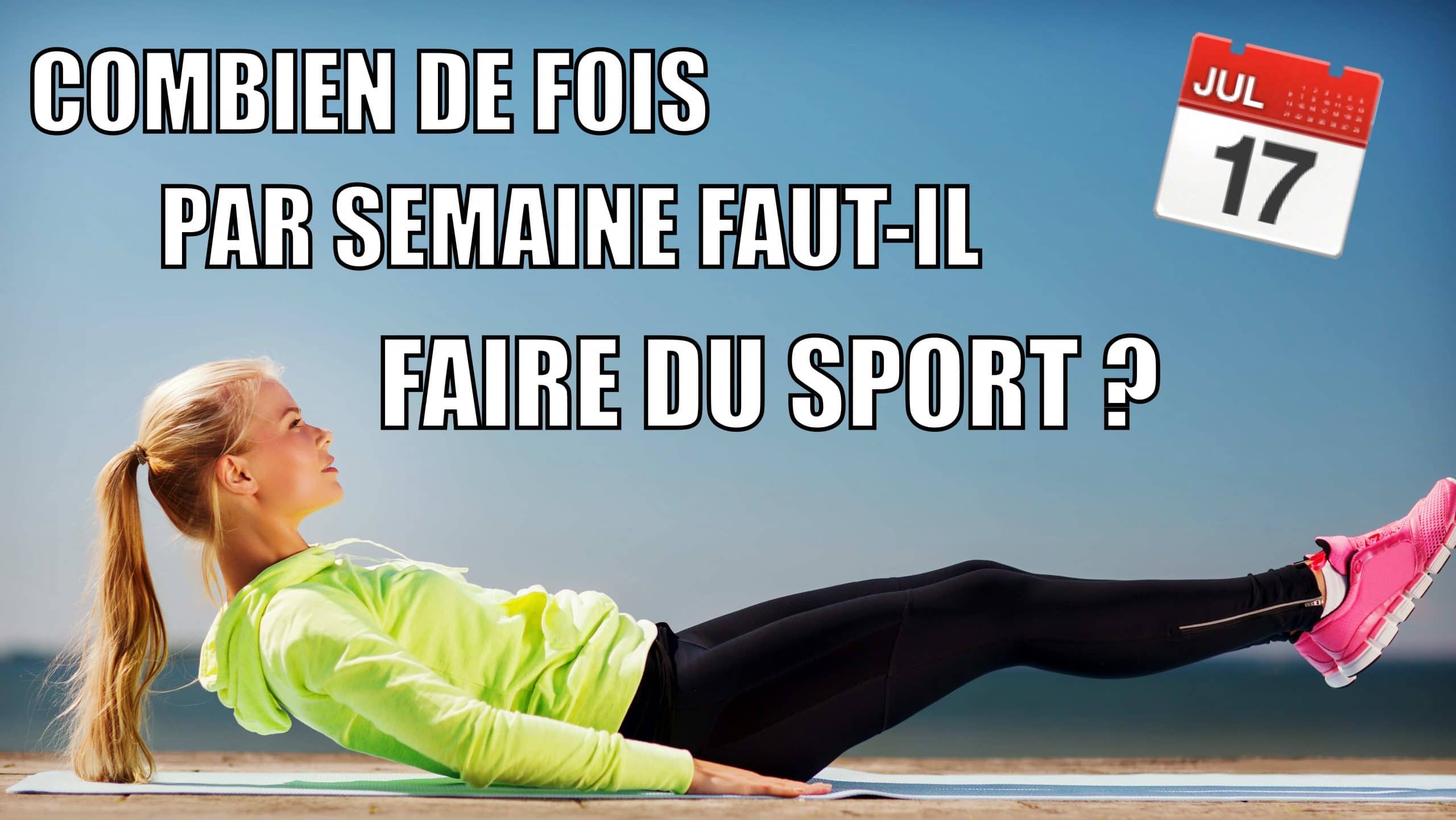 combien de fois par semaine faut il faire du sport