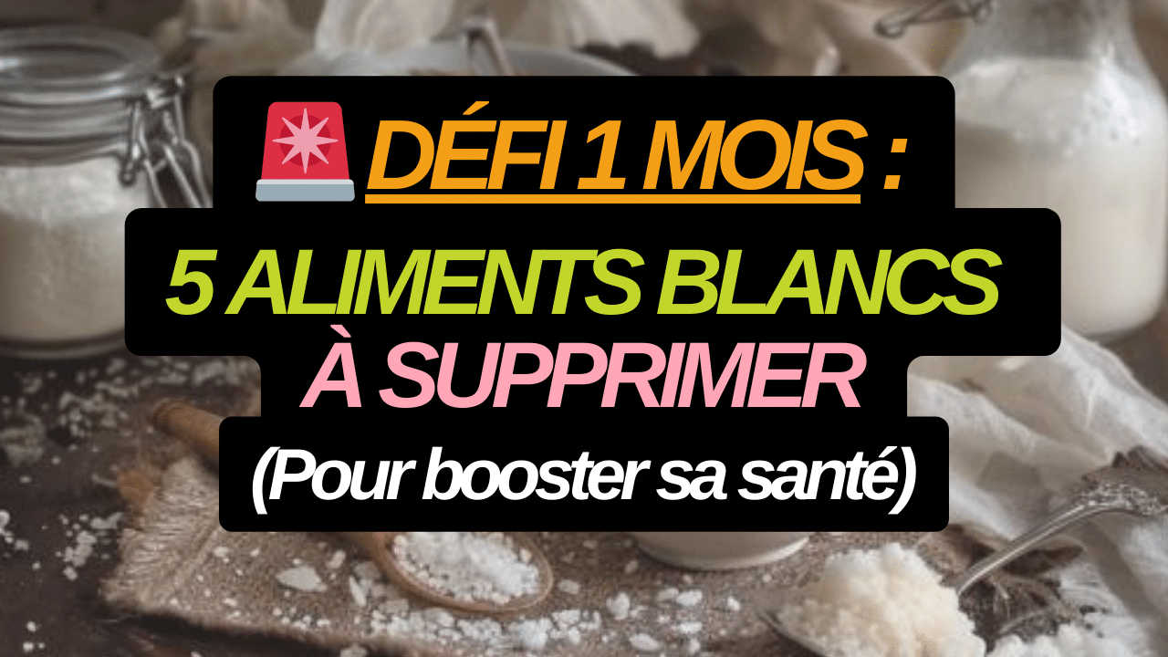 défi un mois supprimer aliment blanc