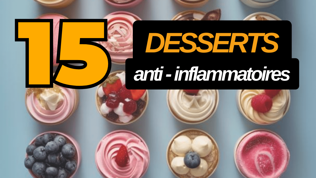 dessert anti - inflammatoires