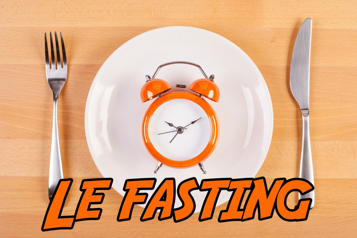 Le Fasting / Jeûne intermittent